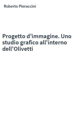 Progetto d'immagine. Uno studio grafico all'interno dell'Olivetti