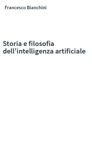 Storia e filosofia dell'intelligenza artificiale