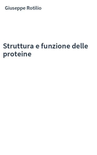 Struttura e funzione delle proteine