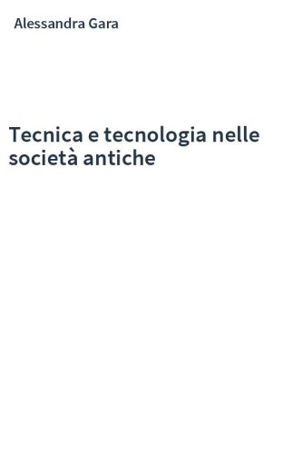 Tecnica e tecnologia nelle società antiche