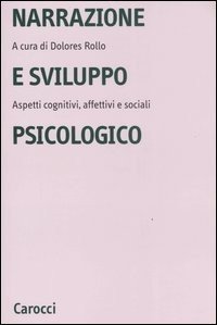 Narrazione e sviluppo psicologico. Aspetti cognitivi, affettivi e sociali