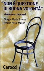 Non è questione di buona volontà. Vivere con i depressi