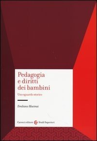 Pedagogia e diritti dell'infanzia. Uno sguardo storico