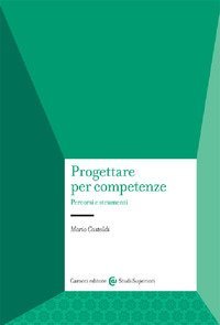 Progettare per competenze. Percorsi e strumenti