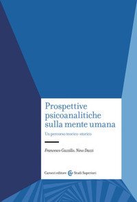 Prospettive psicoanalitiche sulla mente. Un percorso teorico-storico