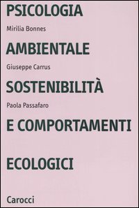 Psicologia ambientale, sostenibilità e comportamenti ecologici