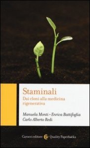 Staminali. Dai cloni alla medicina rigenerativa