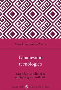 Umanesimo tecnologico. Una riflessione filosofica sull'intelligenza artificiale