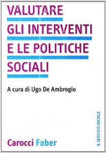 Valutare gli interventi e le politiche sociali