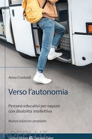 Verso l'autonomia. Percorsi educativi per ragazzi con disabilità intellettiva
