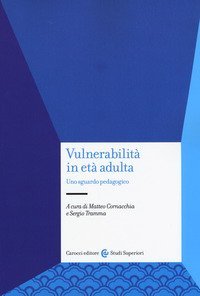 Vulnerabilità in età adulta. Uno sguardo pedagogico