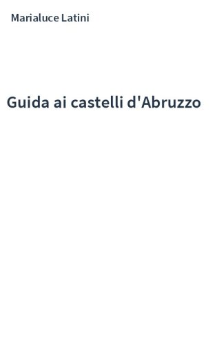 Guida ai castelli d'Abruzzo
