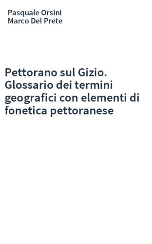 Pettorano sul Gizio. Glossario dei termini geografici con elementi di fonetica pettoranese