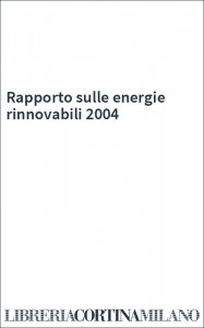 Rapporto sulle energie rinnovabili 2004