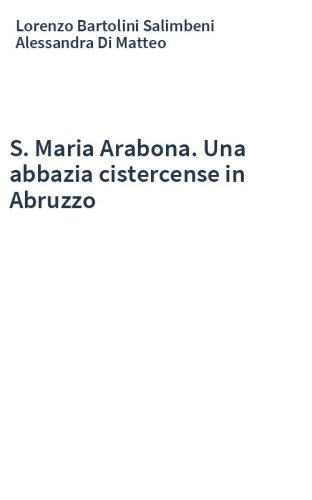 S. Maria Arabona. Una abbazia cistercense in Abruzzo
