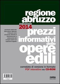 Prezzi informativi delle opere edili nella regione Abruzzo (2014)