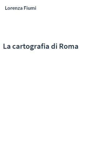 La cartografia di Roma