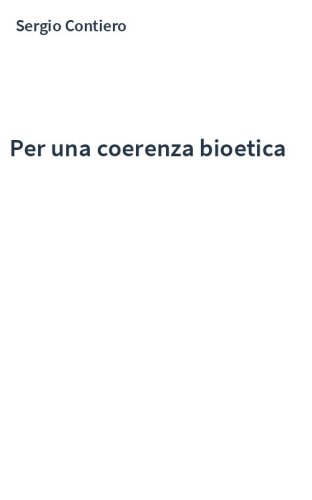 Per una coerenza bioetica