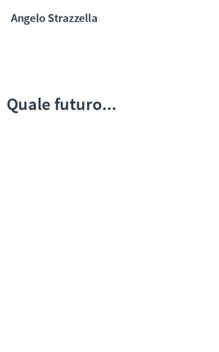 Quale futuro...