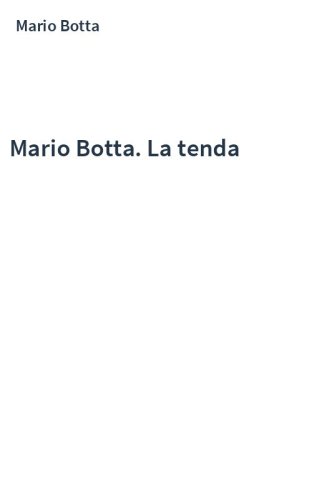 Mario Botta. La tenda