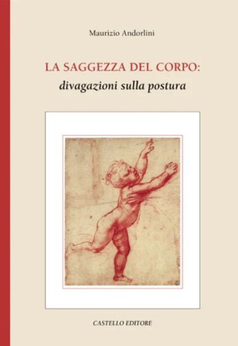 La saggezza del corpo: divagazioni sulla postura