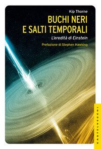 Buchi neri e salti temporali. L'eredità di Einstein