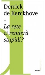 La rete ci renderà stupidi?
