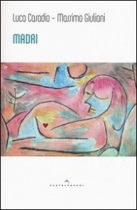 Madri. Dal complesso di Edipo alle madri reali