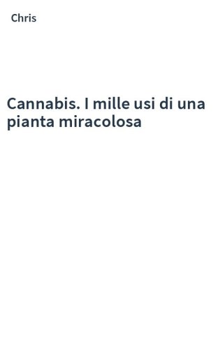 Cannabis. I mille usi di una pianta miracolosa