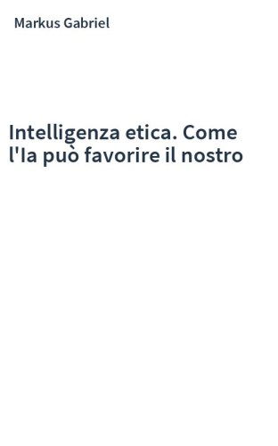 Intelligenza etica. Come l'Ia può favorire il nostro