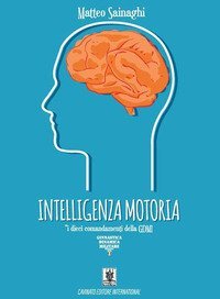 Intelligenza motoria. I dieci comandamenti della GDMI
