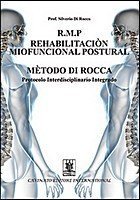 R.M.P. rehabilitacion miofuncional postural metodo di Rocca. Protocolo interdisciplinario integrado