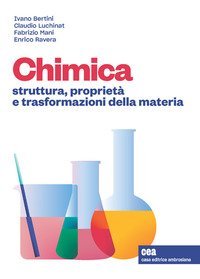 Chimica generale. Struttura, proprietà e trasformazioni della materia