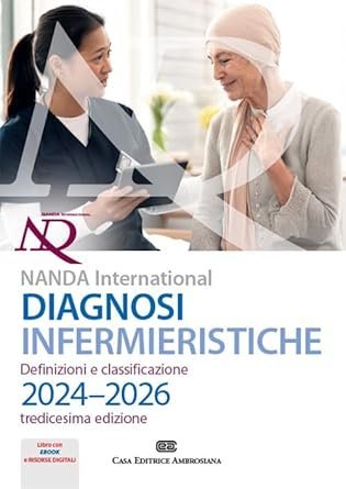 Diagnosi infermieristiche. Definizioni e classificazioni 2024-2026. NANDA international