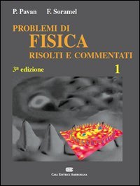 Esercizi di fisica risolti e commentati