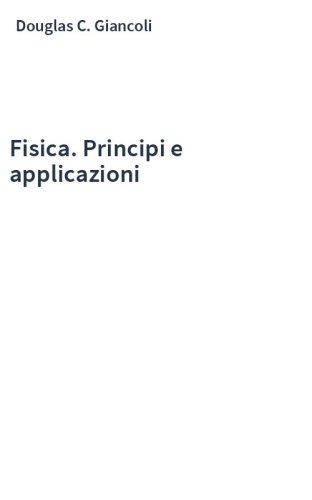 Fisica. Principi e applicazioni