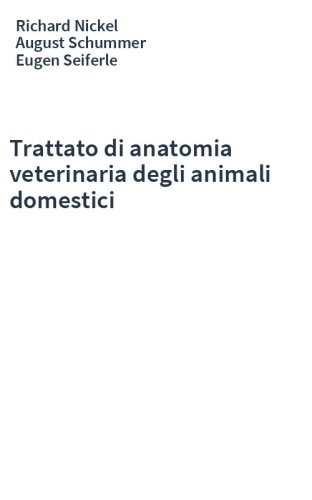 Trattato di anatomia veterinaria degli animali domestici