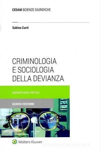 Criminologia e sociologia della devianza. Un'antologia critica