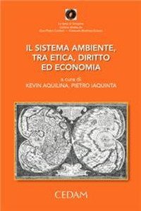 Il sistema ambiente, tra etica, diritto ed economia