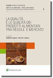 La qualità e le qualità dei prodotti alimentari. Tra regole e mercato