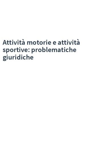 Attività motorie e attività sportive: problematiche giuridiche
