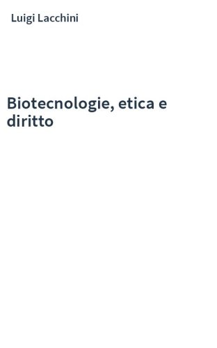 Biotecnologie, etica e diritto