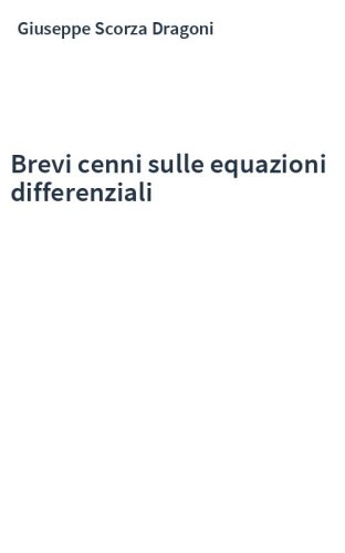 Brevi cenni sulle equazioni differenziali