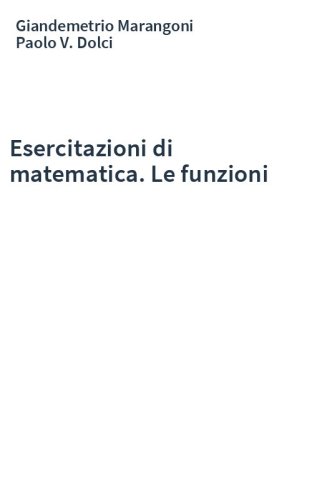 Esercitazioni di matematica. Le funzioni