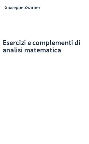 Esercizi e complementi di analisi matematica