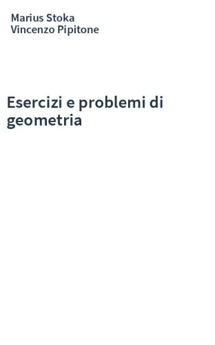 Esercizi e problemi di geometria
