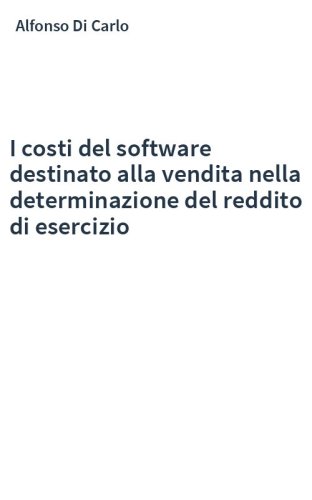 I costi del software destinato alla vendita nella determinazione del reddito di esercizio