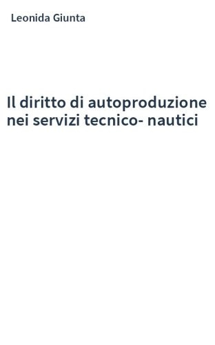 Il diritto di autoproduzione nei servizi tecnico-nautici