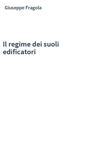 Il regime dei suoli edificatori