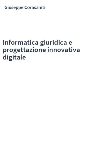 Informatica giuridica e progettazione innovativa digitale